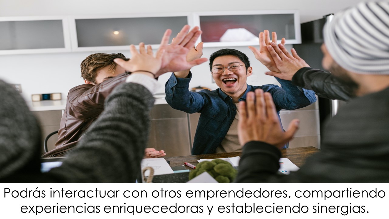 Podrás interactuar con otros emprendedores compartiendo experiencias enriquecedoras y estableciendo sinergias
